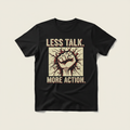 Less Talk More Action retro vintage men's graphic t-shirt